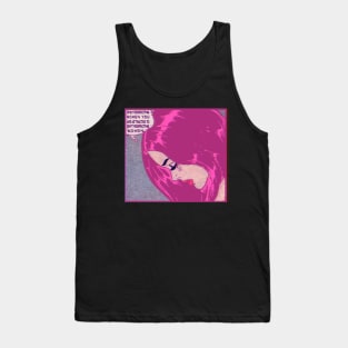 only respecting women you find attractive isn't respecting women Tank Top